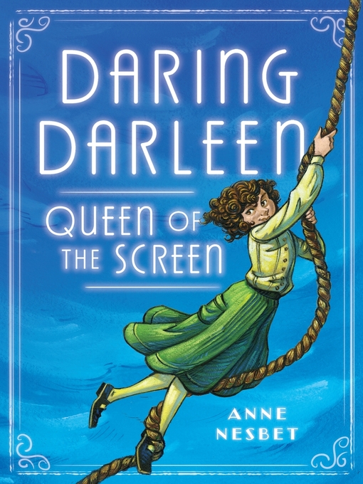 Title details for Daring Darleen, Queen of the Screen by Anne Nesbet - Available